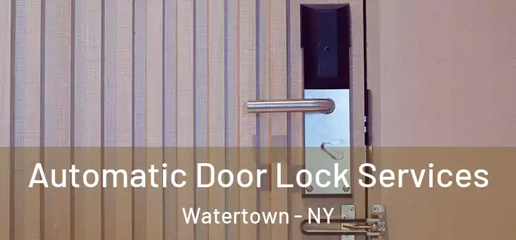 Automatic Door Lock Services Watertown - NY