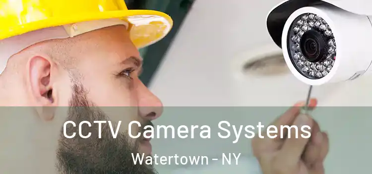 CCTV Camera Systems Watertown - NY
