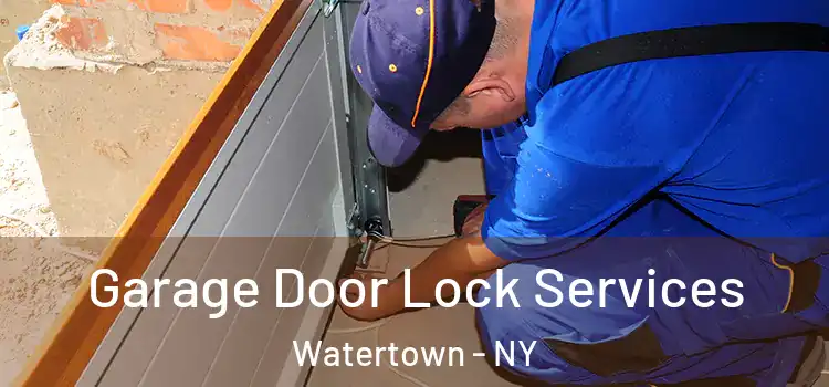 Garage Door Lock Services Watertown - NY