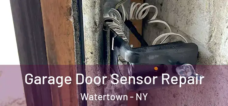 Garage Door Sensor Repair Watertown - NY