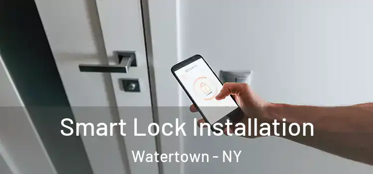 Smart Lock Installation Watertown - NY