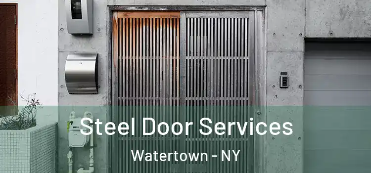 Steel Door Services Watertown - NY